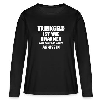 Bartender tip = hugging without Anfas gift - Women's Premium Organic Long Sleeve Shirt - black - Front - Julia (174cm)