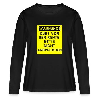 Avertissement Pension Pension Pension Pension Cadeau - T-shirt manches longues Premium bio Femme - noir - Devant - Julia (174cm)