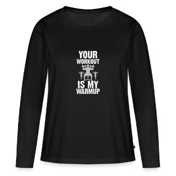 Your Workout my Warmup Gym Fitnessstudio Workout 2 - Frauen Premium Bio Langarmshirt - Schwarz - Vorne - Julia (174cm)