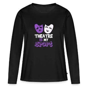 Theatre is my Sport Oper Theater Musical Bühne - Frauen Premium Bio Langarmshirt - Schwarz - Vorne - Julia (174cm)
