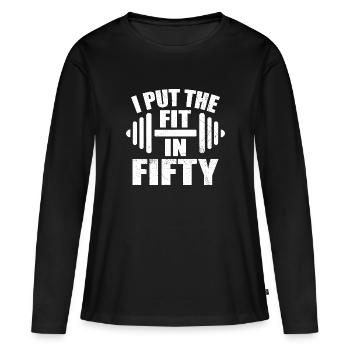 I Put The Fit In Fifty Funny 50th Birthday - T-shirt manches longues Premium bio Femme - noir - Devant - Julia (174cm)