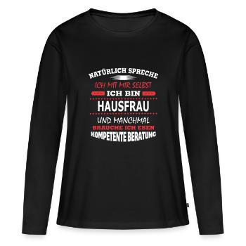 HAUSFRAU - Frauen Premium Bio Langarmshirt - Schwarz - Vorne - Julia (174cm)