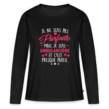 Pas parfaite mais ambulancière - T-shirt manches longues Premium bio Femme - noir - Devant - Julia (174cm)