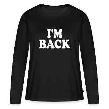 I'm back - Women's Premium Organic Long Sleeve Shirt - black - Front - Julia (174cm)