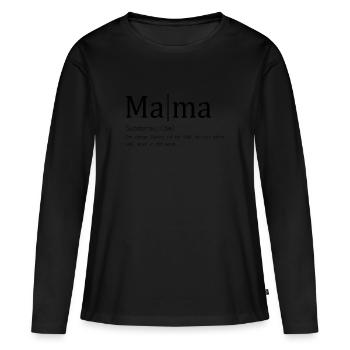 Mama Definition - Frauen Premium Bio Langarmshirt - Schwarz - Vorne - Julia (174cm)