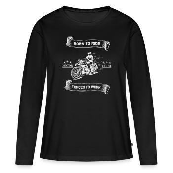 Born To Ride MC Motorrad Design - Frauen Premium Bio Langarmshirt - Schwarz - Vorne - Julia (174cm)
