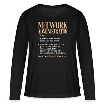 Network administrator Definition - Women's Premium Organic Long Sleeve Shirt - black - Front - Julia (174cm)