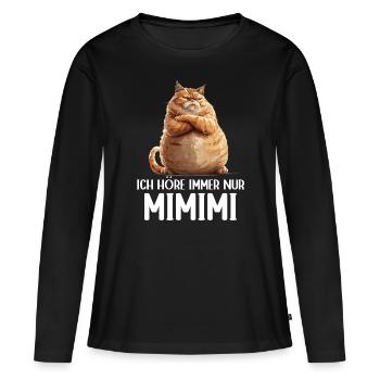 Cat Kitty J’entends toujours Mimimi - T-shirt manches longues Premium bio Femme - noir - Devant - Julia (174cm)