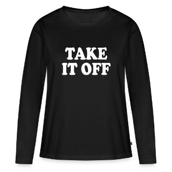 Take it off - Frauen Premium Bio Langarmshirt - Schwarz - Vorne - Julia (174cm)