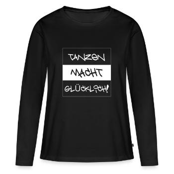 Tanzen macht Glücklich - Für Tänzer - Frauen Premium Bio Langarmshirt - Schwarz - Vorne - Julia (174cm)