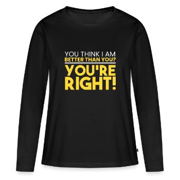 Je suis meilleur que toi ! - T-shirt manches longues Premium bio Femme - noir - Devant - Julia (174cm)