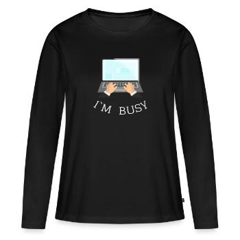 I`M BUSY Gift Idea - Frauen Premium Bio Langarmshirt - Schwarz - Vorne - Julia (174cm)