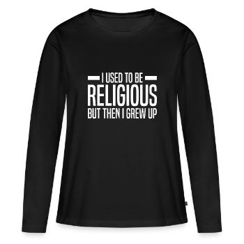 Atheisten Sprüche | Atheismus Skeptiker Geschenke - Frauen Premium Bio Langarmshirt - Schwarz - Vorne - Julia (174cm)