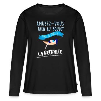 La Retraite Humour Femme - T-shirt manches longues Premium bio Femme - noir - Devant - Julia (174cm)