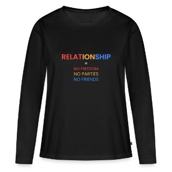 Relationship=no freedom - Women's Premium Organic Long Sleeve Shirt - black - Front - Julia (174cm)