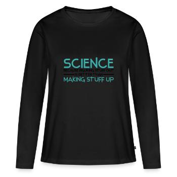 Atheismus Sprüche | Atheisten Atheist Geschenkidee - Frauen Premium Bio Langarmshirt - Schwarz - Vorne - Julia (174cm)