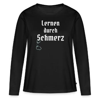 BDSM Spruch Lernen durch Schmerz Handschellen Sub - Frauen Premium Bio Langarmshirt - Schwarz - Vorne - Julia (174cm)