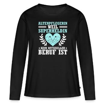 Altenpflegerin Weil Superheldin Kein Beruf Ist - Frauen Premium Bio Langarmshirt - Schwarz - Vorne - Julia (174cm)