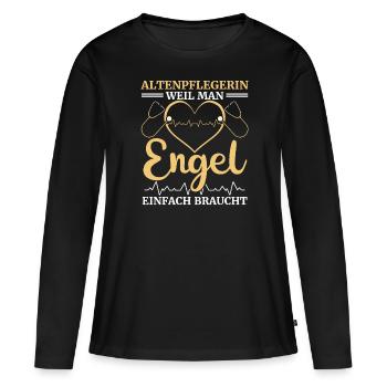Altenpflegerin Weil Man Engel Einfach Braucht - Frauen Premium Bio Langarmshirt - Schwarz - Vorne - Julia (174cm)