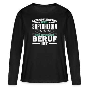 Altenpflegerin Weil Superheldin Kein Beruf Ist - Frauen Premium Bio Langarmshirt - Schwarz - Vorne - Julia (174cm)