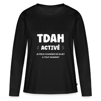 TDAH - T-shirt manches longues Premium bio Femme - noir - Devant - Julia (174cm)