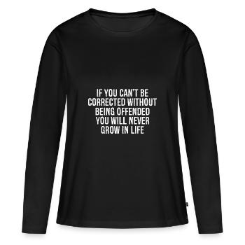 if you can't be corrected without being offended - Women's Premium Organic Long Sleeve Shirt - black - Front - Julia (174cm)