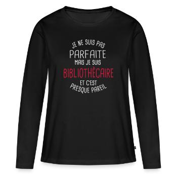 Pas parfaite mais bibliothècaire - T-shirt manches longues Premium bio Femme - noir - Devant - Julia (174cm)