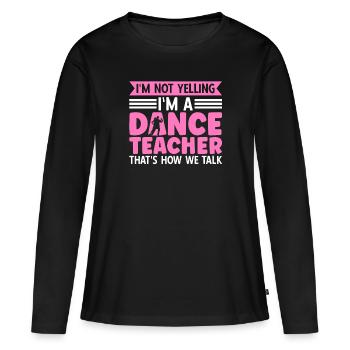 Je ne crie pas que je suis professeur de danse - T-shirt manches longues Premium bio Femme - noir - Devant - Julia (174cm)