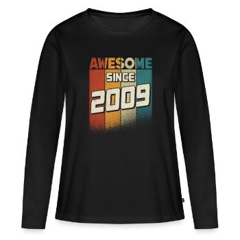 Awesome since 2009 Mädchen Junge 15. Geburtstag - Frauen Premium Bio Langarmshirt - Schwarz - Vorne - Julia (174cm)
