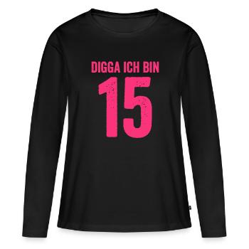 Digga I'm 15 Year Old Girl 15th Birthday Lady - Women's Premium Organic Long Sleeve Shirt - black - Front - Julia (174cm)