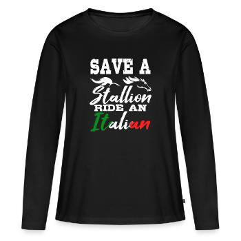 Speichern Sie einen Hengstritt Ein italienisches lustiges Gag-Geschenk - Frauen Premium Bio Langarmshirt - Schwarz - Vorne - Julia (174cm)