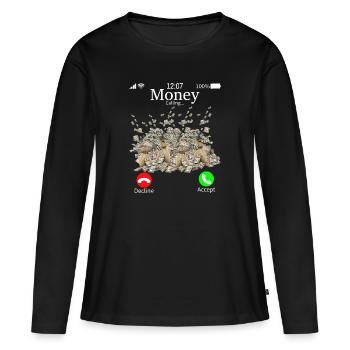 Money Is Calling Cash, Funny Business Hustler - Women's Premium Organic Long Sleeve Shirt - black - Front - Julia (174cm)