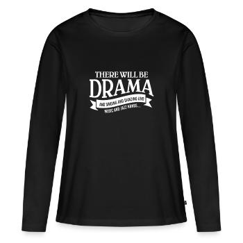 Acteur de Broadway Il y aura un professeur de théâtre dramatique - T-shirt manches longues Premium bio Femme - noir - Devant - Julia (174cm)