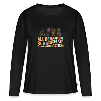Tout comportement est une forme de communication - T-shirt manches longues Premium bio Femme - noir - Devant - Julia (174cm)