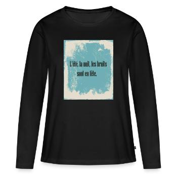 L'été, la nuit, le bruit sont en fête - T-shirt manches longues Premium bio Femme - noir - Devant - Julia (174cm)