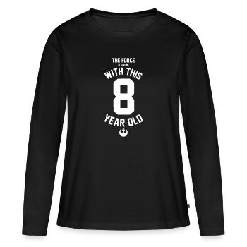 La force est forte avec ce 8 ans - T-shirt manches longues Premium bio Femme - noir - Devant - Julia (174cm)