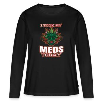 I Took My Meds Today - Women's Premium Organic Long Sleeve Shirt - black - Front - Julia (174cm)