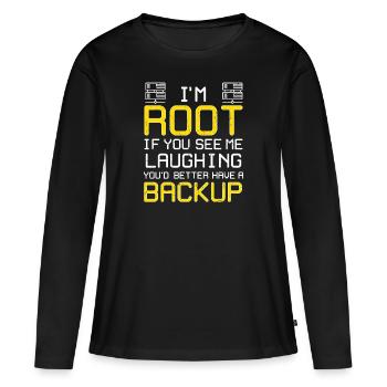 I'm Root Have A Backup - Women's Premium Organic Long Sleeve Shirt - black - Front - Julia (174cm)