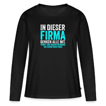 In Dieser Firma denken alle mit, Lustig Spruch - Frauen Premium Bio Langarmshirt - Schwarz - Vorne - Julia (174cm)