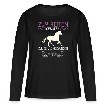 Reitspruch Pferdemädchen Reiten Pferde Motiv - Frauen Premium Bio Langarmshirt - Schwarz - Vorne - Julia (174cm)