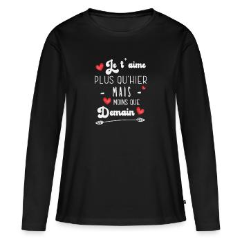 Je t'aime plus qu'hier mais moins que demain - T-shirt manches longues Premium bio Femme - noir - Devant - Julia (174cm)