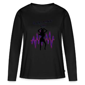 Geh weg, ich tanze wild - Frauen Premium Bio Langarmshirt - Schwarz - Vorne - Julia (174cm)
