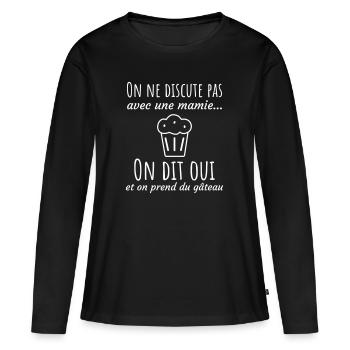 on discute pas avec une mamie,cadeau pour mamie - T-shirt manches longues Premium bio Femme - noir - Devant - Julia (174cm)