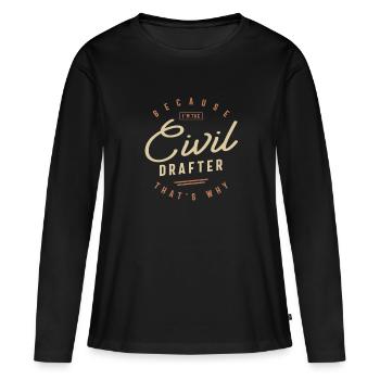 Civil Drafter Emploi Profession Birthday Worker - T-shirt manches longues Premium bio Femme - noir - Devant - Julia (174cm)