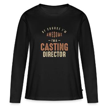 Je suis génial Je suis un directeur de casting Drôle de travail - T-shirt manches longues Premium bio Femme - noir - Devant - Julia (174cm)