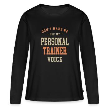 Personal Trainer Job Beruf Geburtstagsarbeiter - Frauen Premium Bio Langarmshirt - Schwarz - Vorne - Julia (174cm)