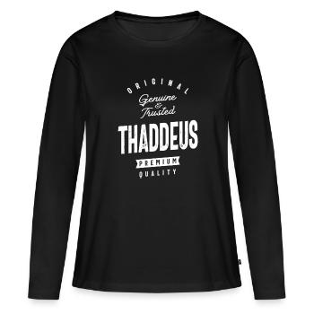 Genuine and Trusted Thaddeus Personalized Name - Women's Premium Organic Long Sleeve Shirt - black - Front - Julia (174cm)