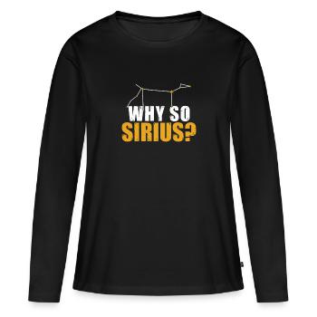 Humoristique Sirius Stargazing pour un astronome - T-shirt manches longues Premium bio Femme - noir - Devant - Julia (174cm)