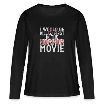 Ich würde zuerst im Horrorfilm-Enthusiast getötet - Frauen Premium Bio Langarmshirt - Schwarz - Vorne - Julia (174cm)