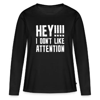 Hé je n’aime pas l’attention - T-shirt manches longues Premium bio Femme - noir - Devant - Julia (174cm)